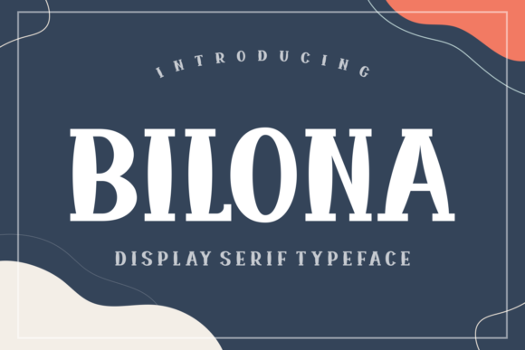 Bilona Font for Bold Editorial Design